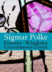 Sigmar Polke: Windows for the Zurich Grossmunster