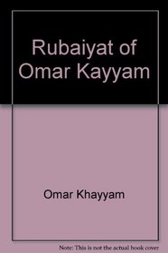 Rubaiyat of Omar Khayyam