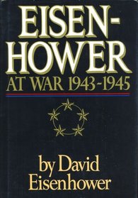 Eisenhower at War 1943-1945