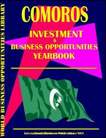 Comoros Investment & Business Opportunities Yearbook (World Investment & Business Opportunities Library)