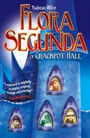 Flora Segunda of Crackpot Hall
