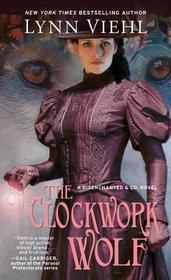 The Clockwork Wolf (Disenchanted & Co., Bk 2)