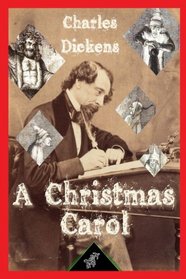 A Christmas Carol (In Prose - being - A Ghost Story of Christmas): New illustrated edition with original drawings by John Leech