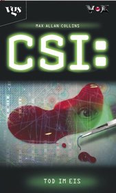 Tod im Eis (Cold Burn) (CSI: Crime Scene Investigation, Bk 3) (German Edition)