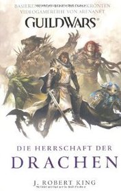 Die Herrschaft der Drachen (Edge of Destiny) (Guild Wars, Bk 2) (German Edition)