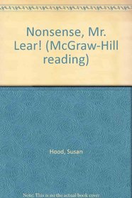 Nonsense, Mr. Lear! (McGraw-Hill reading)