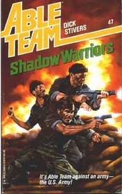 Shadow Warriors (Able Team, Bk 47)