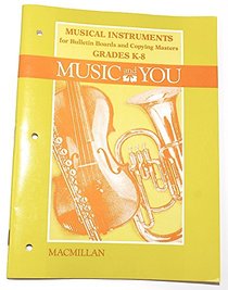 Musical Instruments for Bulletin Boards and Copying Masters Grages K-8 Music and You