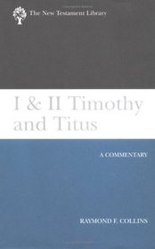 1  2 Timothy and Titus: A Commentary (New Testament Library)