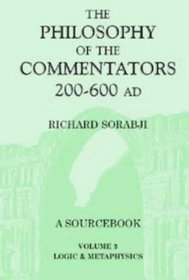 The Philosophy of the Commentators, 200-600 AD