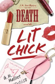 Death and the Lit Chick (St. Just, Bk 2)