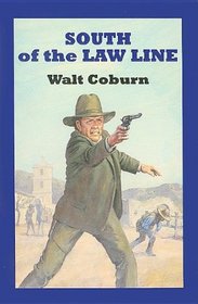 South of the Law Line (Sagebrush Westerns)