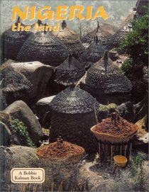 Nigeria - The Land (Lands, Peoples, and Cultures)