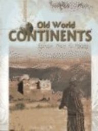 Old World Continents: Europe, Asia, and Africa