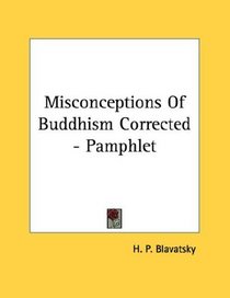 Misconceptions Of Buddhism Corrected - Pamphlet