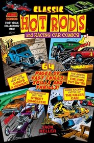 Classic Hot Rods and Racing Car Comics #1: 64 Pages of Fast Chills Spills and Thrills! (Volume 1)