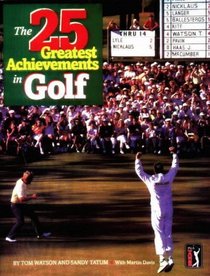 The 25 Greatest Achievements in Golf: The Best of the Best