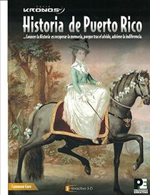 Historia de Puerto Rico ( Serie Kronos) ( incluye codigo de acceso al libro interactivo )