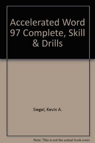 Accelerated Word 97 Complete, Skill & Drills