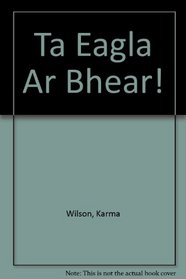 Ta Eagla Ar Bhear! (Irish Edition)