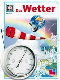 Was ist was?, Bd.7, Das Wetter (German Edition)