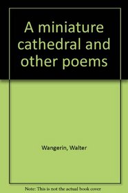 A Miniature Cathedral and Other Poems