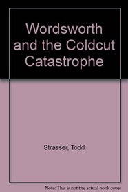 Wordsworth and the Coldcut Catastrophe (Wordsworth No 1)