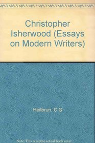 Christopher Isherwood (Columbia Essays on Modern Writers, 53)