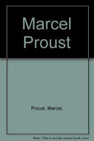Marcel Proust: A Critical Biography (Blackwell Critical Biographies)
