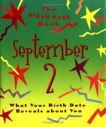 The Birth Date Book September 2: What Your Birthday Reveals About You (Birth Date Books)