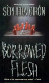 Borrowed Flesh