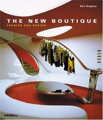 The New Boutique: Fashion And Design (Design New Titles)