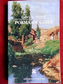 Poema de Chile (Coleccion Premios nacionales de literatura) (Spanish Edition)