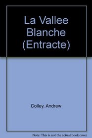 La Vallee Blanche (Entracte) (French Edition)