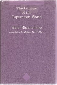 The Genesis of the Copernican World (Studies in Contemporary German Social Thought)