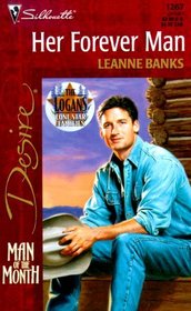 Her Forever Man (Man of the Month) (Lone Star Families: The Logans, Bk 1) (Silhouette Desire, No 1267)