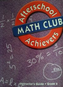 Great Source Afterschool Achievers Math: Teacher Edition Grade 6 2002