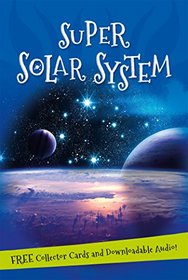 It's all about... Super Solar System: Everything you want to know about our Solar System in one amazing book