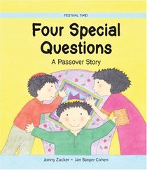 Four Special Questions : A Passover Story (Festival Time)