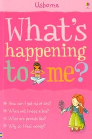 What's Happening to Me?: Girls Edition (What's Happening to Me?)