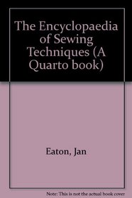 The Encyclopaedia of sewing Techniques