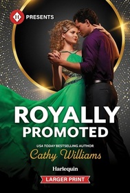 Royally Promoted (Secrets of Billionaires' Secretaries, Bk 2) (Harlequin Presents, No 4214) (Larger Print)