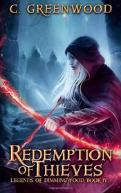 Redemption of Thieves (Legends of Dimmingwood) (Volume 4)