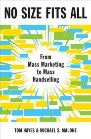 No Size Fits All: From Mass Marketing to Mass Handselling