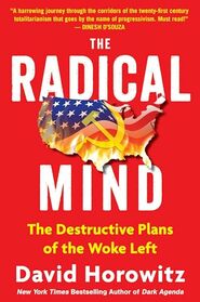 The Radical Mind: The Destructive Plans of the Woke Left