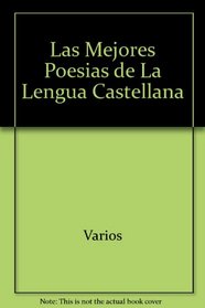 Las Mejores Poesias de La Lengua Castellana (Spanish Edition)
