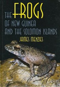 The Frogs of New Guinea and the Solomon Islands (Faunistica)