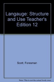 Langauge: Structure and Use Teacher's Edition 12
