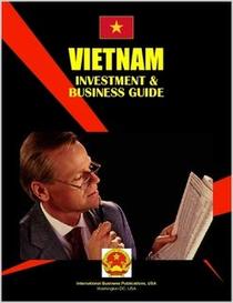 Vietnam Investment & Business Guide (World Investment and Business Library)