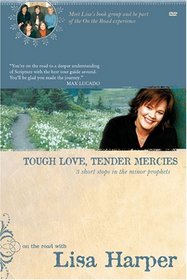 Tough Love, Tender Mercies (On the Road With Lisa Harper)